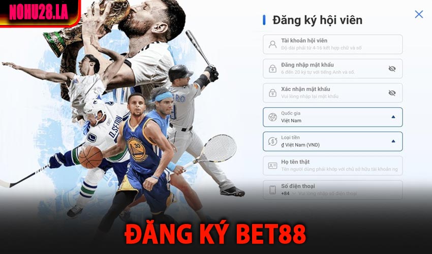 Đăng Ký Tài Khoản Bet88